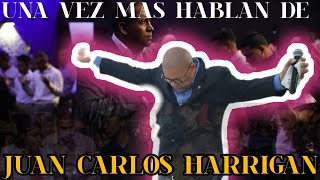 UNA VEZ MÁS HABLAN DE JUAN CARLOS HARRIGAN Tienes que escucharlo para que abras los ojos [upl. by Leta143]