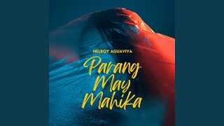 Parang May Mahika [upl. by Nodnarb]