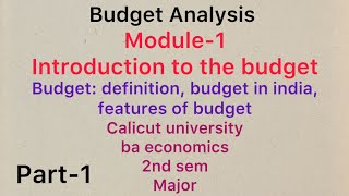 2nd sem Budget Analysis ba economicsmajormodule1Introduction to the budgetcalicut university [upl. by Phionna]