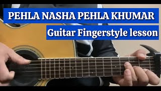 Pehla Nasha Fingerstyle lesson  Hindi song fingerstyle lesson [upl. by Anelav]