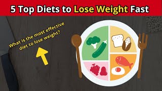 5 Top Diets to Lose Weight Fast [upl. by Ailuy]