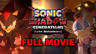 DARK BEGINNINGS COMPLETE Sonic X Shadow Generations 🖤❤️ [upl. by Noyahs]