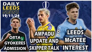 McAtee Leeds Link  Ampadu On Return and Skipper Talk  Orta Gyokeres Admission  Joe Rodon Praise [upl. by Getraer]