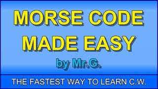 Learn MORSE CODE in ONE HOUR with the GSYSTEM [upl. by Notreb]