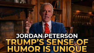 Jordan Peterson  Trumps Sense of Humor Is Totally Unique [upl. by Gareth943]