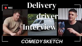 Delivery Driver Interview Comedy Sketch [upl. by Delphine400]