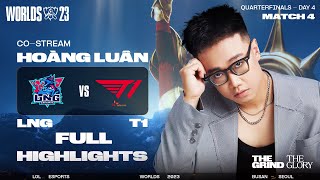 FULL HIGHLIGHTS LNG vs T1  VÒNG TỨ KẾT  CKTG 2023 [upl. by Nnhoj]