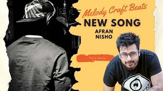 Afran Nisho FanMade Song  Melody Craft Beats [upl. by Ateloiv91]