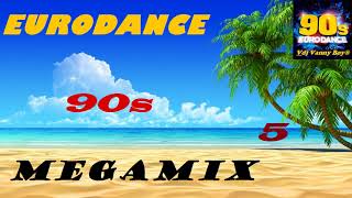 EURODANCE 90s MEGAMIX  5  Dj Vanny Boy® [upl. by Staal]