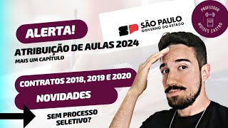 Atribuição de aulas 2024 Contratos 2018 2019 e 2020 com novidades [upl. by Dirraj]