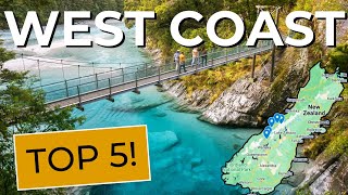 Top 5 Things To Do in New Zealands West Coast  ULTIMATE Travel Guide [upl. by Pavier]