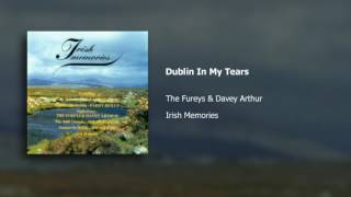 The Fureys amp Davey Arthur  Dublin In My Tears [upl. by Onailil]