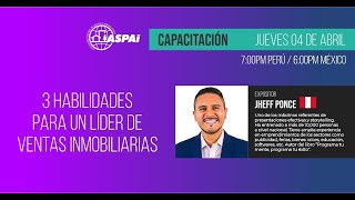 Webinar ASPAI  3 HABILIDADES PARA UN LÍDER DE VENTAS INMOBILIARIAS [upl. by Damian]