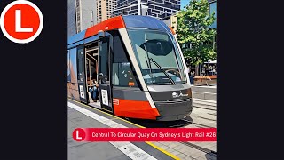 Central To Circular Quay On Sydneys Light Rail 26 [upl. by Katzen]