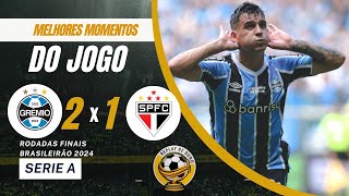 GRÊMIO 2 X 1 SÃO PAULO  MELHORES MOMENTOS  ULTIMAS RODADAS BRASILEIRÃO 2024  JUIZ FEZ LAMBANÇA [upl. by Emerson]