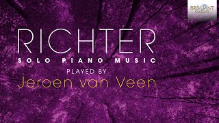 Richter Solo Piano Music Full Album played by Jeroen van Veen [upl. by Slerahc]