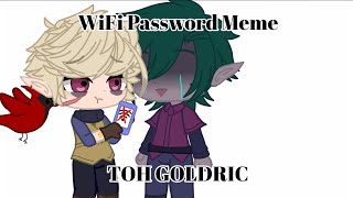 WiFi Password Meme  GACHA CLUB  TOH  GOLDRIC  The Owl House  Wholesome skit at the end [upl. by Ameen]