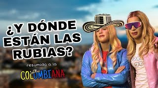 ¿Y DÓNDE ESTÁN LAS RUBIAS RESUMIDA A LA COLOMBIANA  34 [upl. by Gabe412]