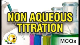 NON AQUEOUS TITRATION MCQs  PHARMACEUTICAL ANALYSIS  GPAT2020  PHARMACIST [upl. by Ynnav]