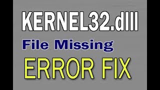 How to Fix KERNEL32dll File Missing Error [upl. by Nivi]