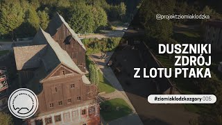 DusznikiZdrój z lotu ptaka  ziemiaklodzkazgory 4  Projekt Ziemia Kłodzka [upl. by Jemena]