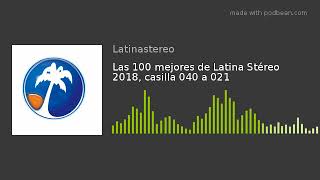 LATINA STEREO🌴 LAS 100 MEJORES DE LATINA STEREO 2018 PARTE 3 [upl. by Sells]