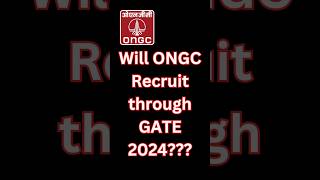 Will ONGC Recruit through GATE 2024  ONGC Recruitment 2024 [upl. by Etterrag718]