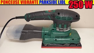 PARKSIDE Ponceuse vibrante PSS 250 B2 LIDL ORBITAL SANDER Schwingschleifer [upl. by Bigg]