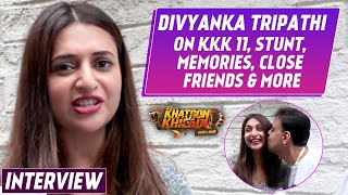 KKK 11 Fame Divyanka Tripathi On KKK 11 Memories Best Stunt Shweta Tiwari Rohit Shetty amp More [upl. by Hterag]