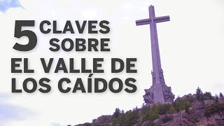 Verdades y mitos históricos del Valle de los Caídos  España [upl. by Eahsram]