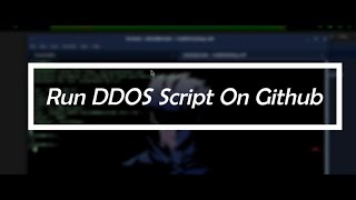 Run DDOS Using Github  Education Purpose Only  Happy Hacking [upl. by Udela]