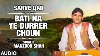 Official  Bati Na Ye Durrer Choun Full HD Song  TSeries Kashmiri Music  Manzoor Shah [upl. by Oirad]