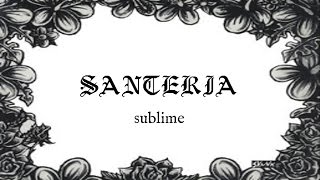 Sublime  Santeria Lyrics Sub EspañolEnglish [upl. by Einttirb]