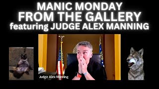 Manic Monday featuring Judge Manning  From the Gallery Live  Ep 11 [upl. by Nyladnek659]