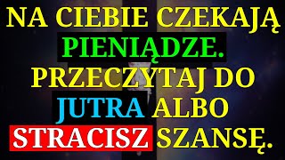 💰 CZEKA NA CIEBIE MNÓSTWO PIENIĘDZY NIE IGNORUJ TEJ WAŻNEJ WIADOMOŚCI [upl. by Leuqer]