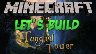 Minecraft  Lets Build  Tangled Tower [upl. by Areek259]