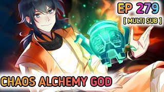 Chaos Alchemy God Ep 279 Multi Sub 1080p HD [upl. by Euqinmod]