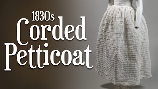 How to Make an 1830s  1840s Victorian Corded Petticoat [upl. by Ahsita61]