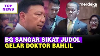 Jenderal BG Sangar Jawab Kabar Budi Arie di Kasus Judol  Gelar Doktor Bahlil Ditangguhkan [upl. by Aicaca]