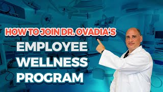 How To Join Dr Ovadias Employee Wellness Program [upl. by Mlohsihc]