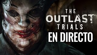 EL NUEVO OUTLAST TRIALS GAMEPLAY BETA COMPLETO EN DIRECTO [upl. by Lad876]