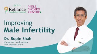 Improving Male Fertility  Dr Rupin Shah [upl. by Corina]