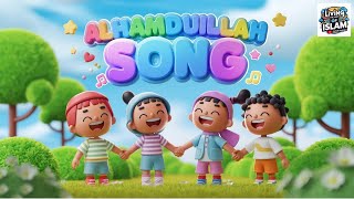 Alhamdulillah Song for Kids  Fun amp Easy Islamic Learning  Thank You Allah💕 [upl. by Laicram]