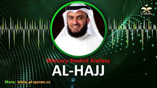 Most Beautiful Surah AlHajj  Mishary Rashid Alafasy  Full Quran Recitation [upl. by Aseen]