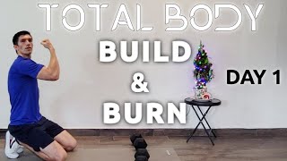 Total Body Workout  Complete Dumbbell amp Bodyweight Workout  DAY 1 BUILD amp BURN 2024 [upl. by Ttennej]