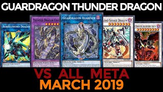 YGOPRO Guardragon Thunder Dragon March 2019 VS All Meta and Decklist Deck [upl. by Dekow]