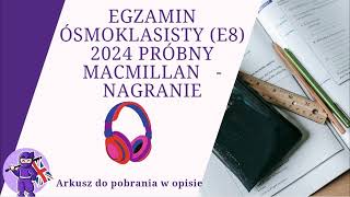 Egzamin ósmoklasisty E8 Angielski 2024  Arkusz PRÓBNY MACMILLAN Nagranie do zadań 14 [upl. by Ymmak]