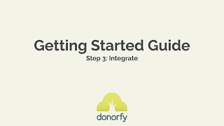 Donorfy  Donorfy Getting Started Guide Step 3 Integrate [upl. by Aenel]