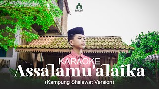 KARAOKE ǁ ASSALAMUALAIKA ǁ MAHER ZAIN ǁ KAMPUNG SHALAWAT VERSION [upl. by Hittel]