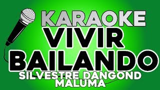 Silvestre Dangond Maluma  Vivir Bailando KARAOKE con LETRA [upl. by Letta593]